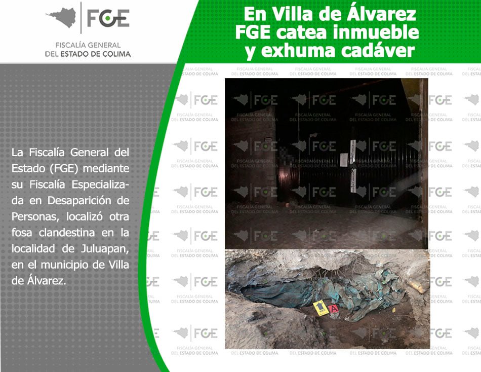 En Villa de Álvarez FGE catea inmueble y exhuma cadáver