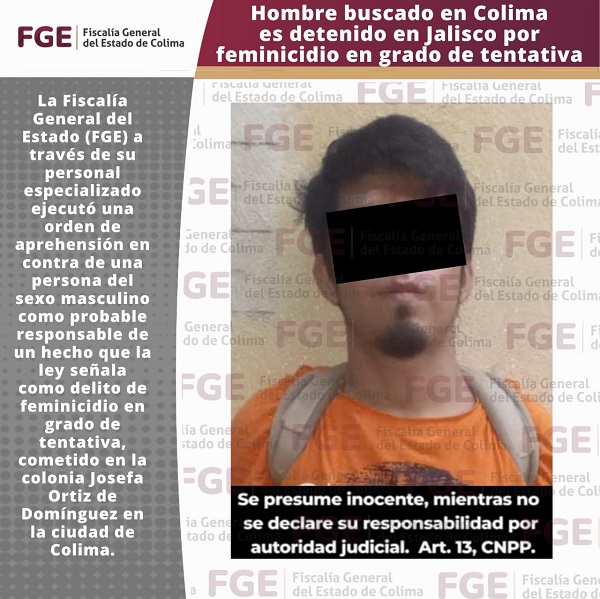 Hombre buscado en Colima es detenido en Jalisco por feminicidio en grado de tentativa