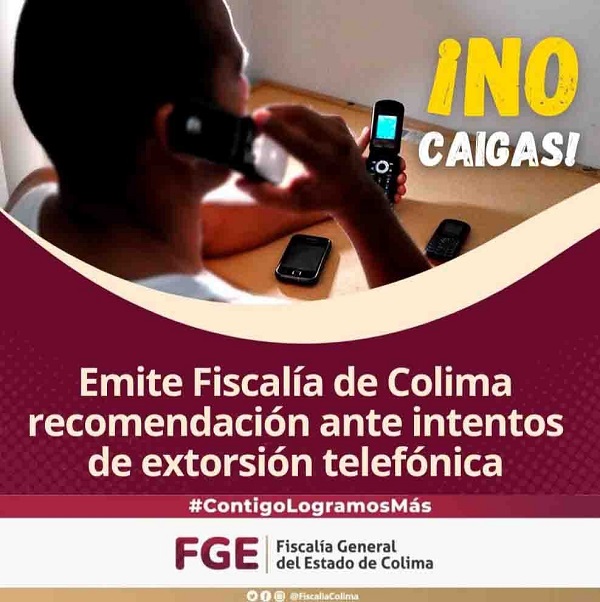 Emite Fiscalía de Colima recomendación ante intentos de extorsión telefónica