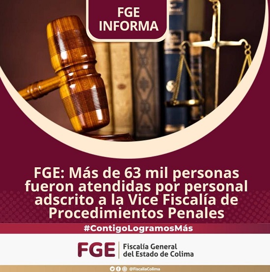 FGE: Más de 63 mil personas fueron atendidas por personal adscrito a la Vice Fiscalía de Procedimientos Penales