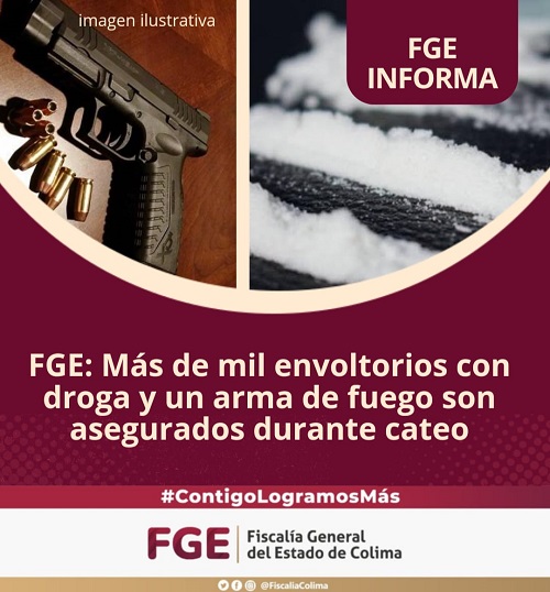 FGE: Más de mil envoltorios con droga y un arma de fuego son asegurados durante cateo