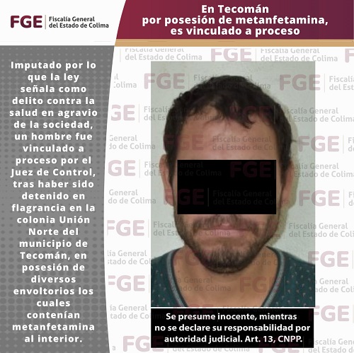 En Tecomán por posesión de metanfetamina, es vinculado a proceso
