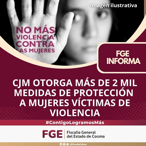 CJM otorga más de 2 mil medidas de protección a mujeres víctimas de violencia