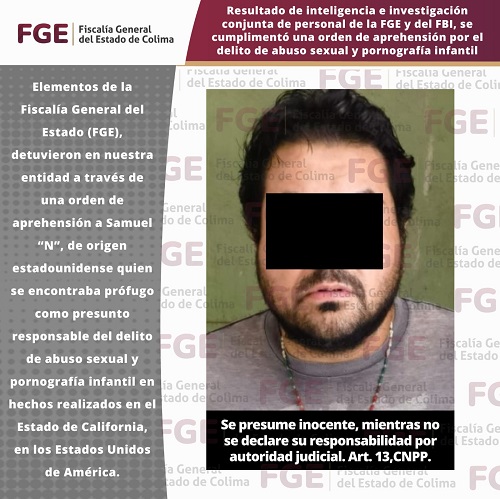 Resultado de inteligencia e investigación conjunta de personal de la FGE y del FBI, se cumplimentó una orden de aprehensión por el delito de abuso sexual y pornografía infantil
