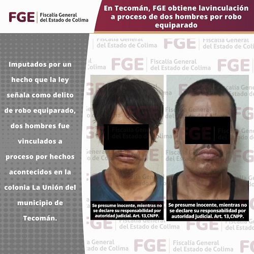 En Tecomán, FGE obtiene la vinculación a proceso de dos hombres por robo equiparado