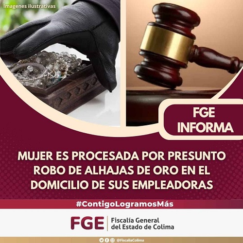 Mujer es procesada por presunto robo de alhajas de oro en el domicilio de sus empleadoras