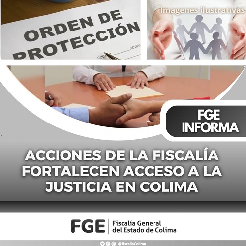 Acciones de la Fiscalía fortalecen acceso a la justicia en Colima