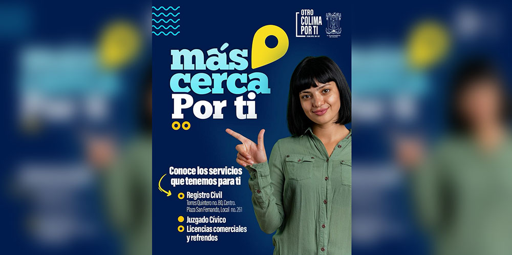 Ayuntamiento de Colima arranca la campaña “Más cerca, por ti”