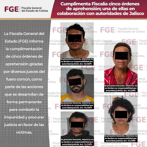 Cumplimenta Fiscalía cinco órdenes de aprehensión; una de ellas en colaboración con autoridades de Jalisco