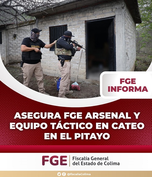 Asegura FGE arsenal y equipo táctico en cateo en El Pitayo
