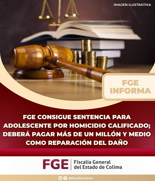 FGE consigue sentencia para adolescente por homicidio calificado; deberá pagar más de un millón y medio de pesos como reparación del daño