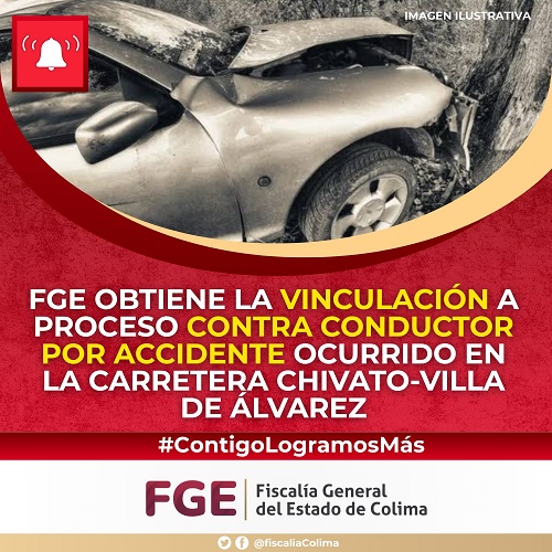 FGE obtiene la vinculación a proceso contra conductor por accidente ocurrido en la carretera Chivato-Villa de Álvarez