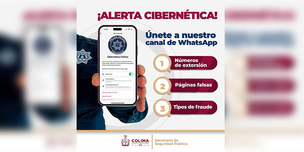 SSP invita a unirse al canal de la Policía Cibernética Colima; alerta sobre fraudes y estafas