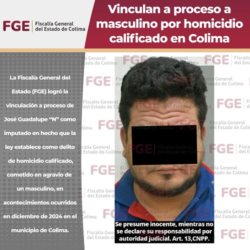Vinculan a proceso a masculino por homicidio calificado en Colima