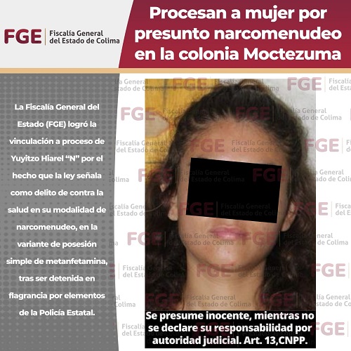 Procesan a mujer por presunto narcomenudeo en la colonia Moctezuma