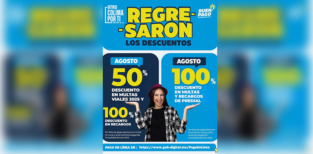 Invita Ayuntamiento de Colima a contribuyentes, a aprovechar descuentos en multas y recargos en predial e infracciones viales