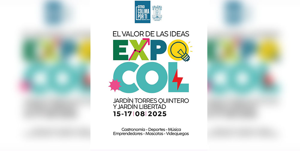 ¡No te lo pierdas! Expo Col: El valor de las ideas del 15 a 17 de agosto