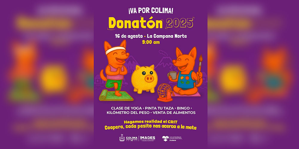 Este sábado es el ‘Donatón 2025’ en La Campana, para contribuir a que Colima tenga un CRIT