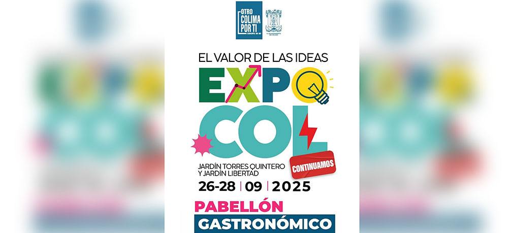 Ayuntamiento de Colima invita este fin de semana a la Expo Col: El valor de tus ideas 2025