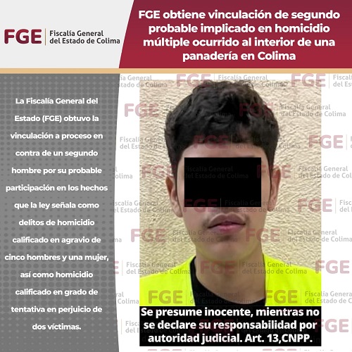 FGE obtiene vinculación de segundo probable implicado en homicidio múltiple ocurrido al interior de una panadería en Colima