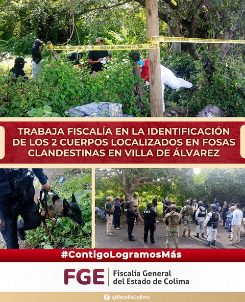 Trabaja Fiscalía en la identificación de los dos cuerpos localizados en fosas clandestinas en Villa de Álvarez