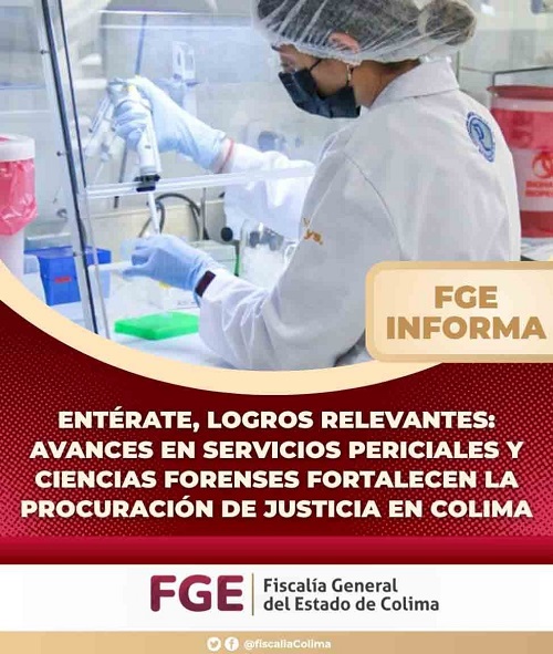 Avances en Servicios Periciales y Ciencias Forenses fortalecen la procuración de justicia en Colima
