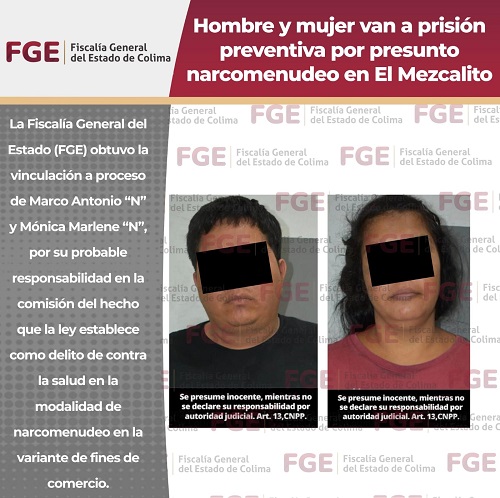 Hombre y mujer van a prisión preventiva por presunto narcomenudeo en El Mezcalito