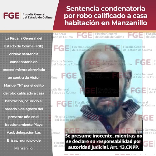 Sentencia condenatoria por robo calificado a casa habitación en Manzanillo