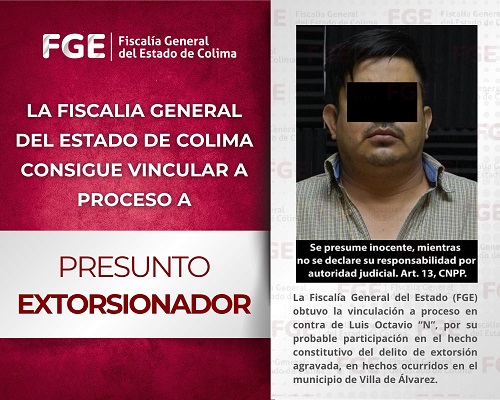 FGE consigue vincular a proceso a presunto extorsionador