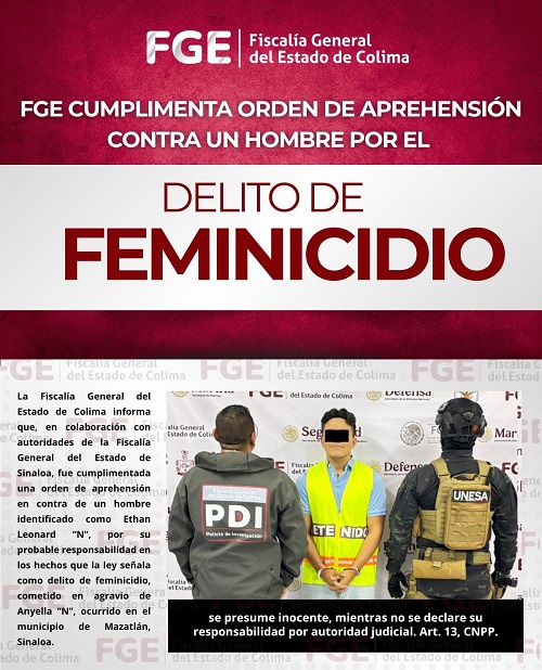 FGE Colima cumplimenta orden de aprehensión contra un hombre por el delito de feminicidio ocurrido en Mazatlán, Sinaloa