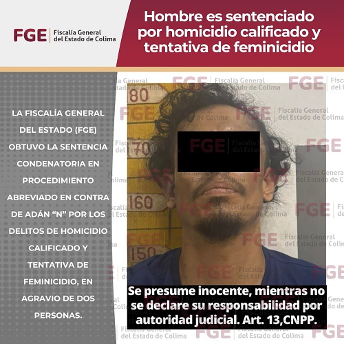 Hombre es sentenciado por homicidio calificado y tentativa de feminicidio