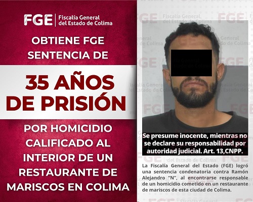 Obtiene FGE sentencia de 35 años de prisión por homicidio calificado al interior de un restaurante de mariscos en Colima