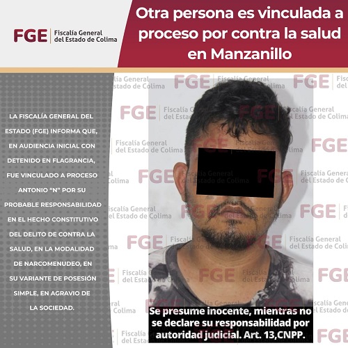 Vinculan a un hombre por delitos contra la salud en Manzanillo