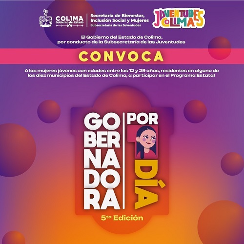 Subsejuv Colima convoca a mujeres jóvenes a participar en la 5ª edición de ‘Gobernadora por un Día’