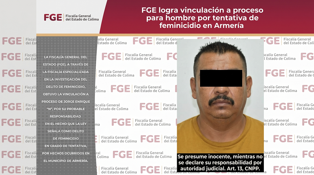 FGE logra vinculación a proceso para hombre por tentativa de feminicidio en Armería