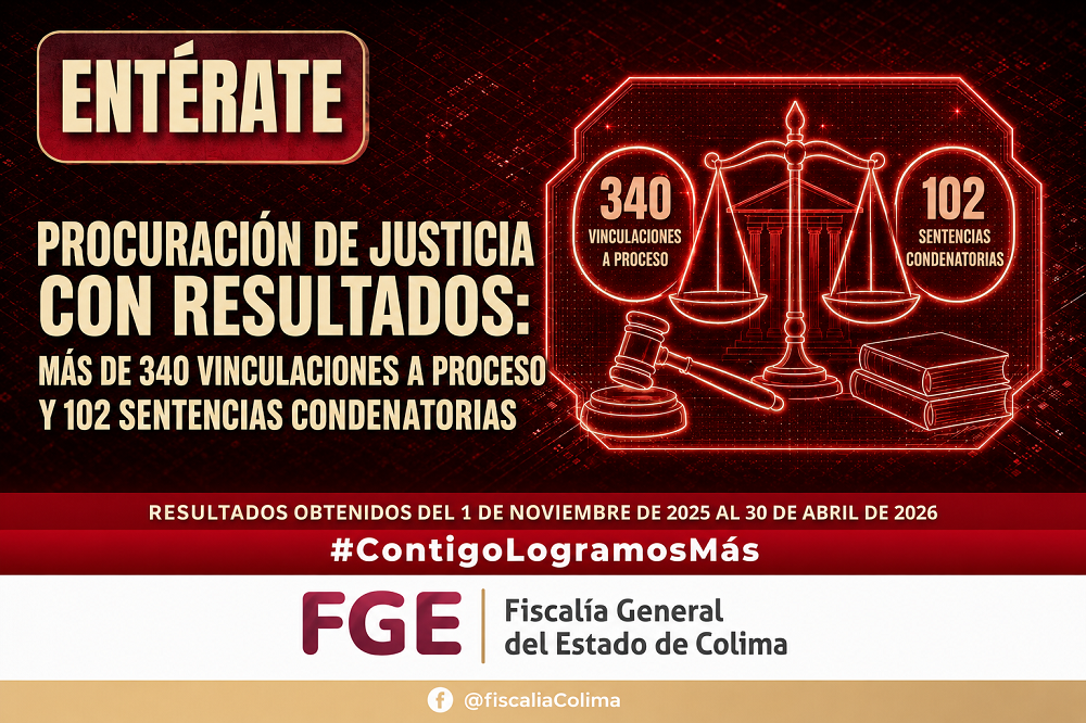 Procuración de justicia con resultados: más de 340 vinculaciones a proceso y 102 sentencias condenatorias