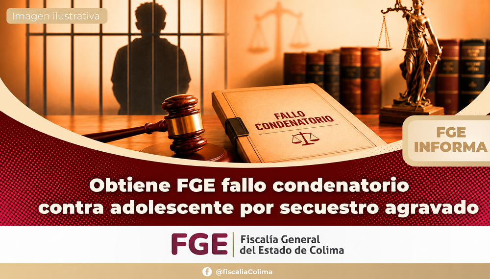 Obtiene FGE fallo condenatorio contra adolescente por secuestro agravado